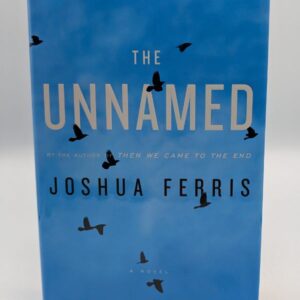 The Unnamed by Joshua Ferris (Author Signed Copy)